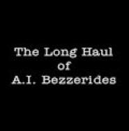 The Long Haul of A.I. Bezzerides