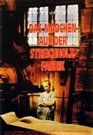 Das Mädchen aus der Streichholzfabrik