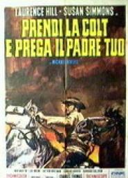 Prendi la colt e prega il Padre Tuo