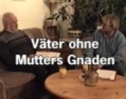 Väter ohne Mutters Gnaden