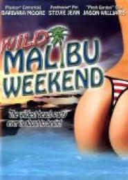 Wild Malibu Weekend!