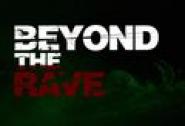 Beyond the Rave