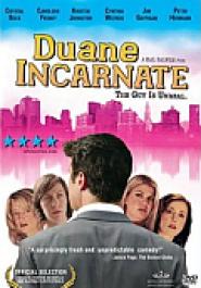 Duane Incarnate