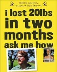 I Lost 20lbs in Two Months, Ask Me How