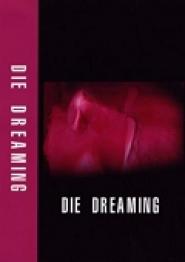 Die Dreaming