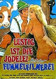 Lustig ist die Jodelei bei der Fummelfilmerei