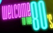 Welcome to the Eighties