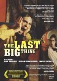 The Last Big Thing