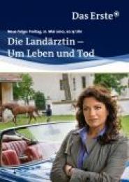 Die Landärztin: Um Leben und Tod