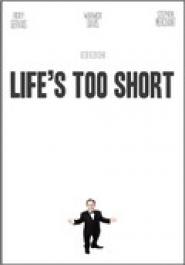 Life's Too Short