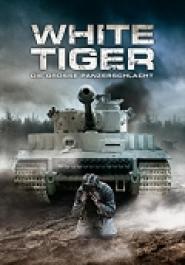 White Tiger - Die große Panzerschlacht