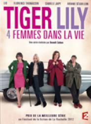 Tiger Lily, quatre femmes dans la vie