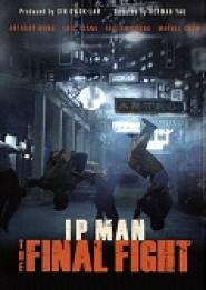 Ip Man: The Final Fight