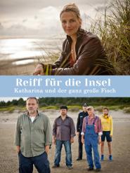 Reiff für die Insel: Katharina und der ganz große Fisch