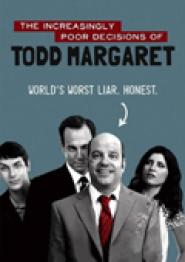 The Increasingly Poor Decisions of Todd Margaret