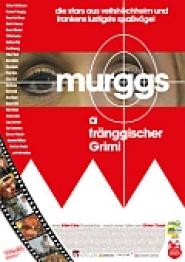 Murggs - A fränggischer Grimi