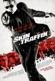 Skin Traffik - Sein letzter Auftrag