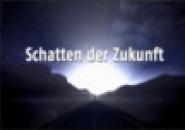 Schatten der Zukunft