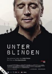 Unter Blinden - Das extreme Leben des Andy Holzer