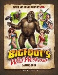 Bigfoot's Wild Weekend