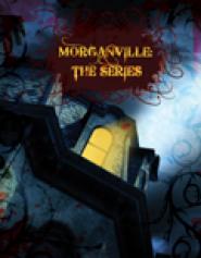 Morganville: The Series