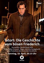 Tatort: Die Geschichte vom bösen Friederich