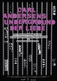 Carl Andersens Underground der Liebe