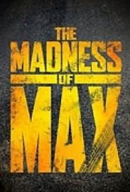 The Madness of Max