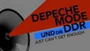 Depeche Mode und die DDR - Just Can't Get Enough