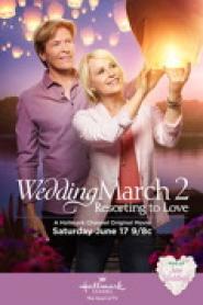 Wedding March 2: Resorting to Love