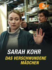 Sarah Kohr: Das verschwundene Mädchen