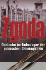 Zgoda - Deutsche im Todeslager der polnischen Geheimpolizei