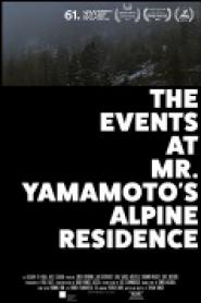 The Events at Mr. Yamamoto's Alpine Residence