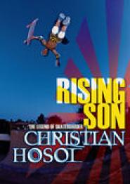 Rising Son: The Legend of Skateboarder Christian Hosoi