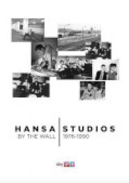 Hansa Studios: By The Wall 1976-90