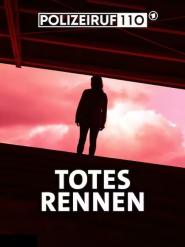 Polizeiruf 110: Totes Rennen