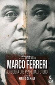 Marco Ferreri: Il regista che venne dal futuro