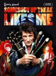 Ronnie Wood: Somebody Up There Likes Me