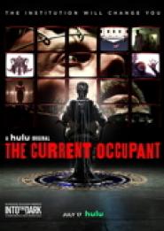 Into the Dark: The Current Occupant