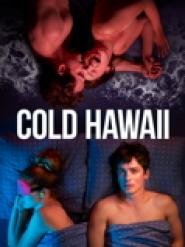 Cold Hawaii - Liebe, Sex und Surfen