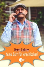 Horst Lichter - Keine Zeit für Arschlöcher