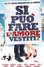 Si può fare l'amore vestiti?