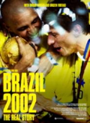 Brasilien 2002 - Die wahre Geschichte