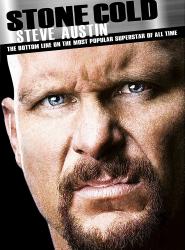 Stone Cold Steve Austin: Unterm Strich - Der größte Superstar aller Zeiten