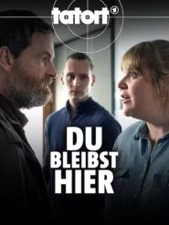 Tatort: Du bleibst hier