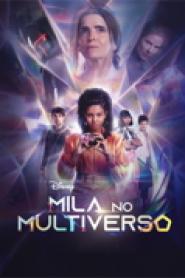 Mila in the Multiverse