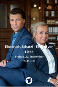 Einspruch, Schatz!: Ein Fall von Liebe