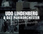 Udo Lindenberg & das Panikorchester: 50 Jahre Rock'n'Roll in der bunten Republik