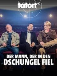 Tatort: Der Mann, der in den Dschungel fiel