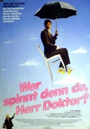 Wer spinnt denn da, Herr Doktor?